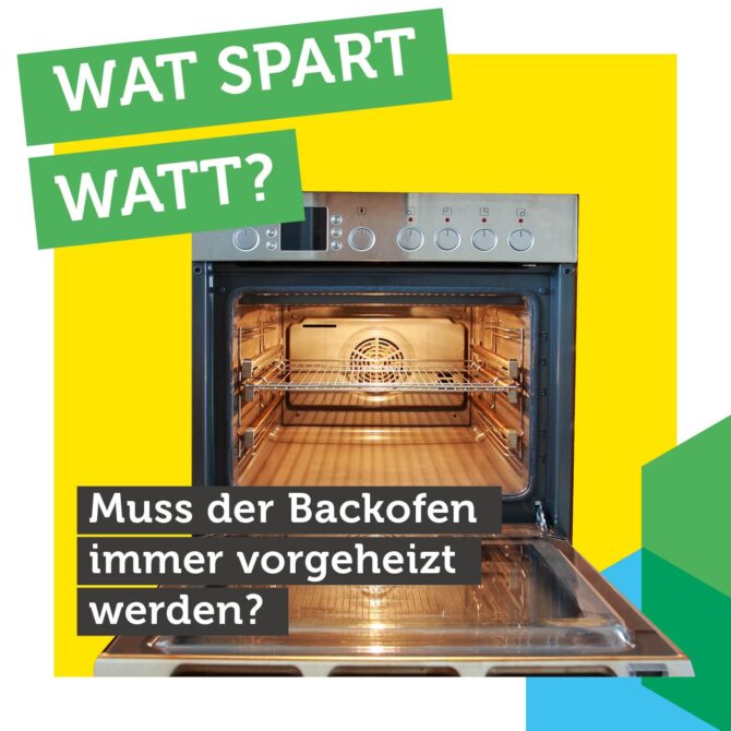 Energiespartipps mit der Überschrift „Wat spart Watt?“: Eine Illustration, auf der ein geöffneter Backofen zu sehen ist.